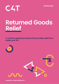 Returned Goods Relief - The relief of duties you've all been waiting for