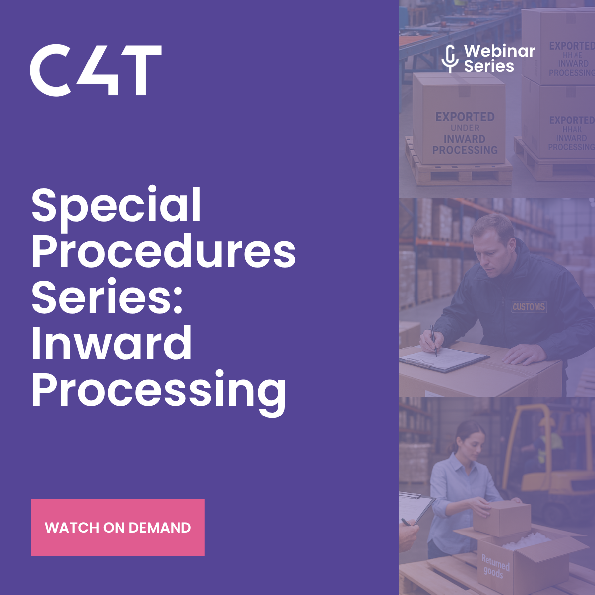 Watch the webinar recording: Special Procedures Series, Inward Processing
